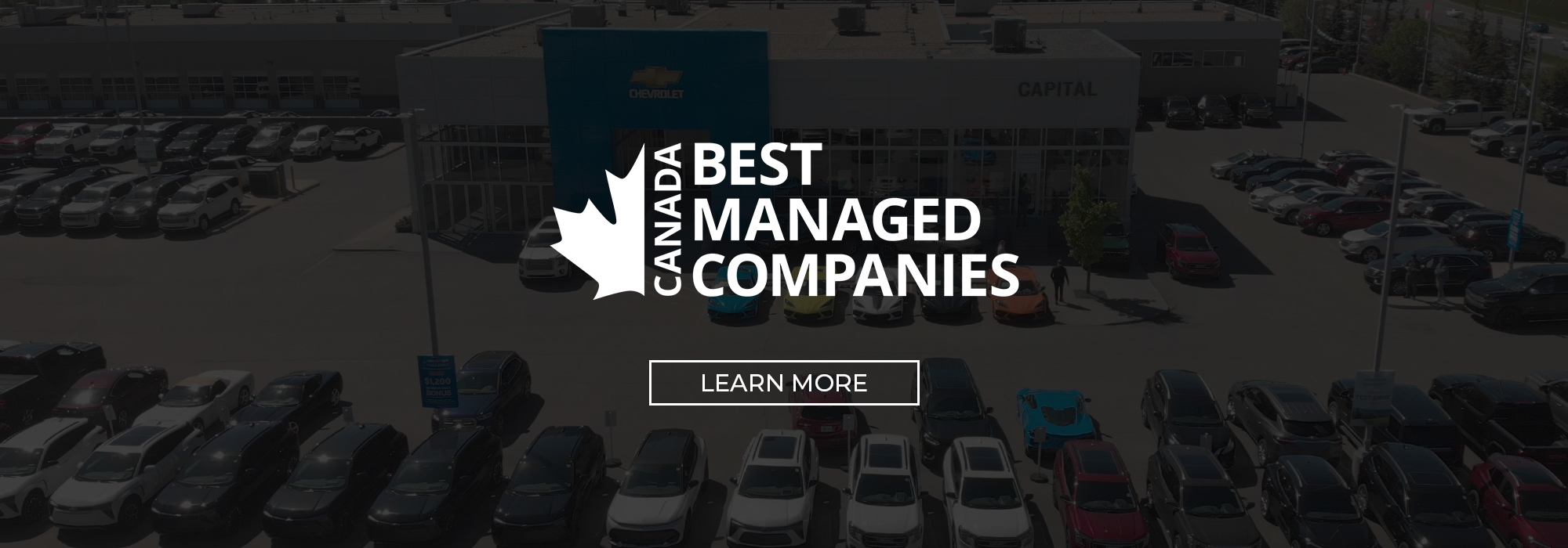 Canada Best Managed Companies logo over a car dealership, text "Learn More" below.